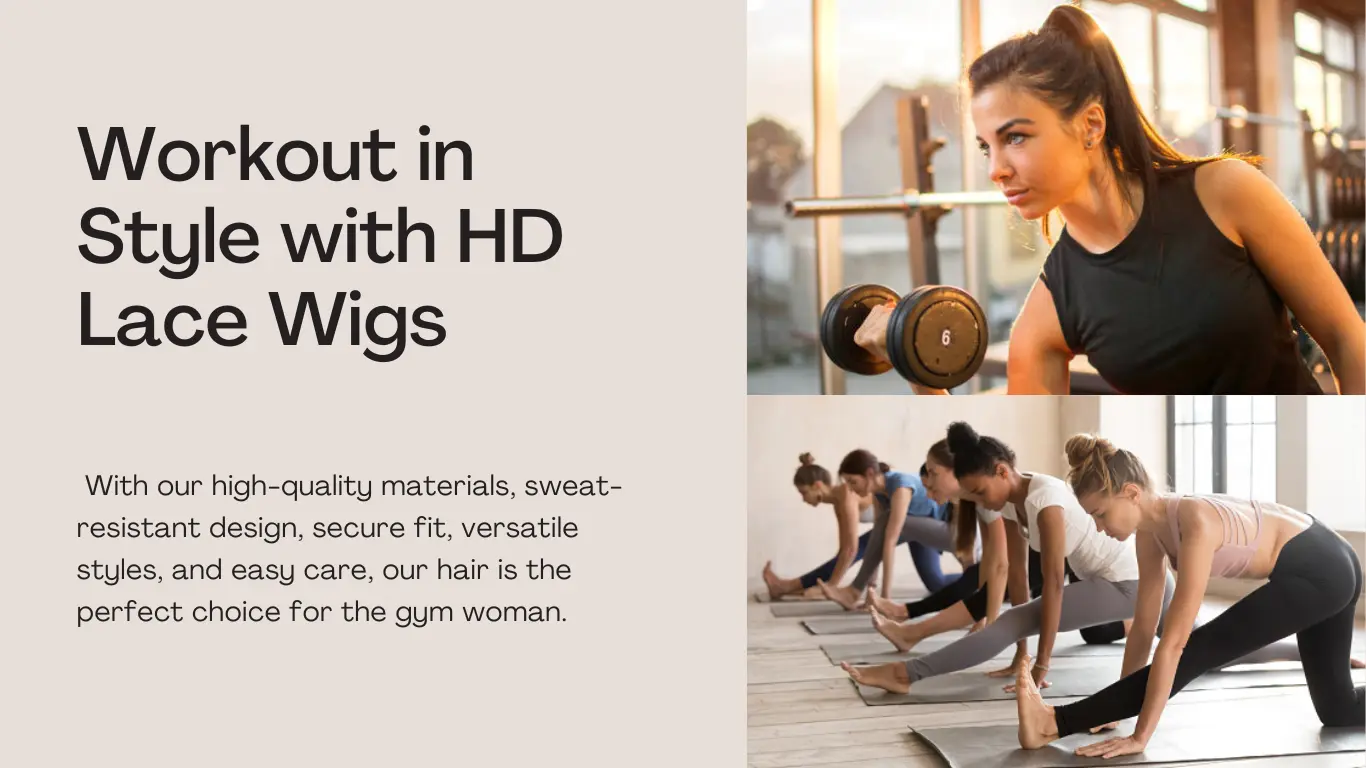Workout in Style with HD Lace Wigs