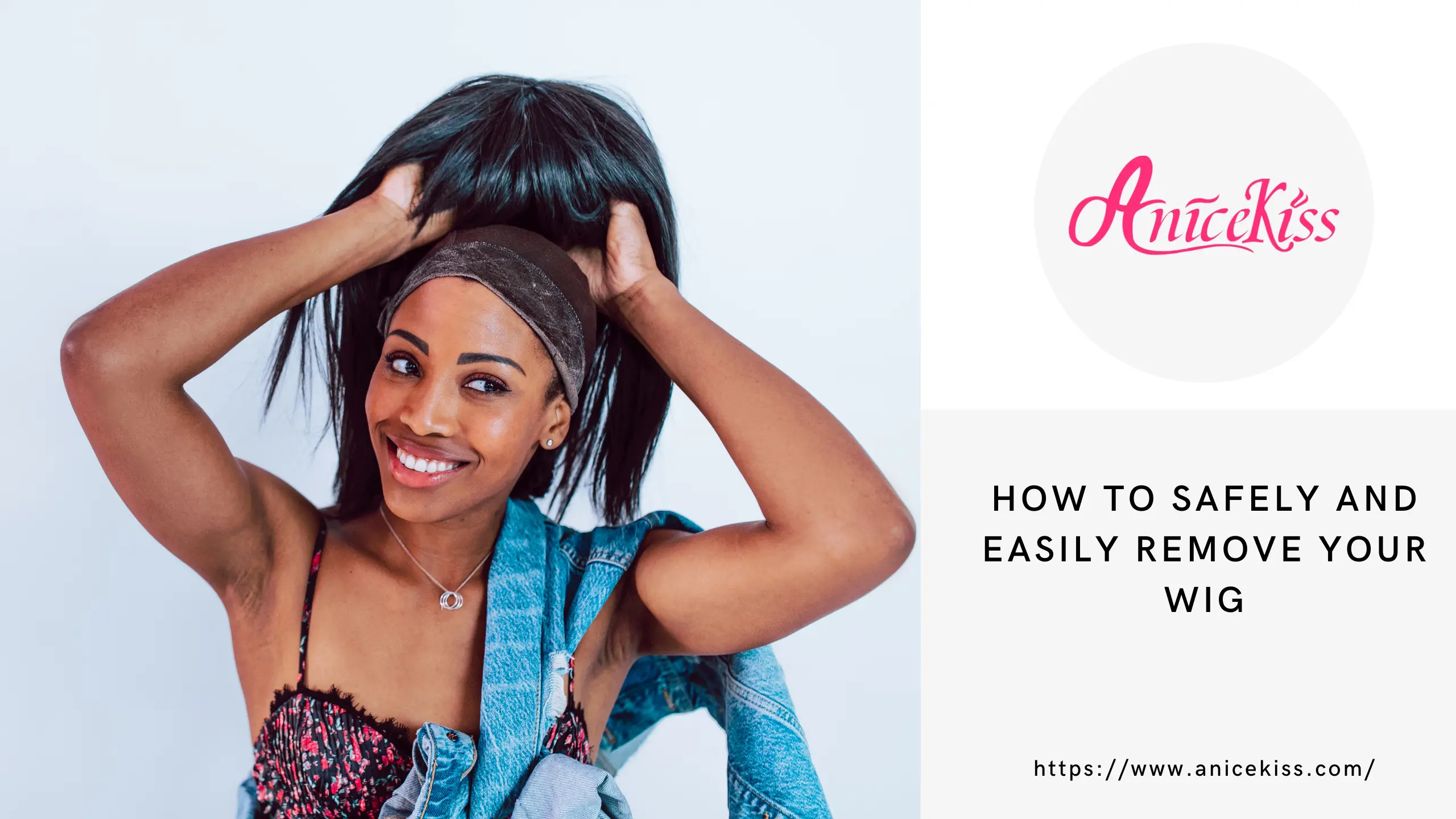 How to safely and easily remove your wig