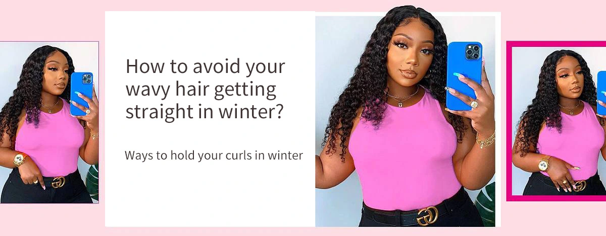 How to avoid your wavy hair getting straight in winter?