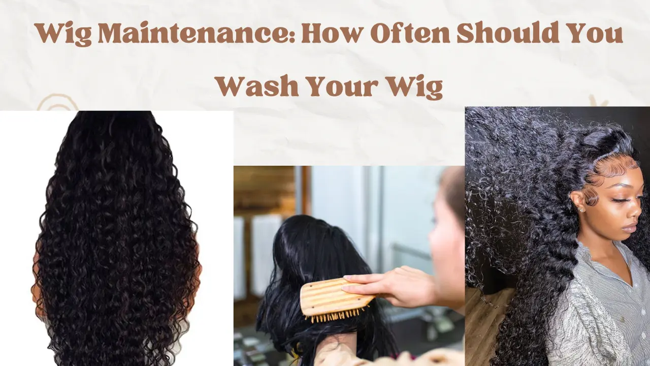 Wig Maintenance: How Often Should You Wash Your Wig
